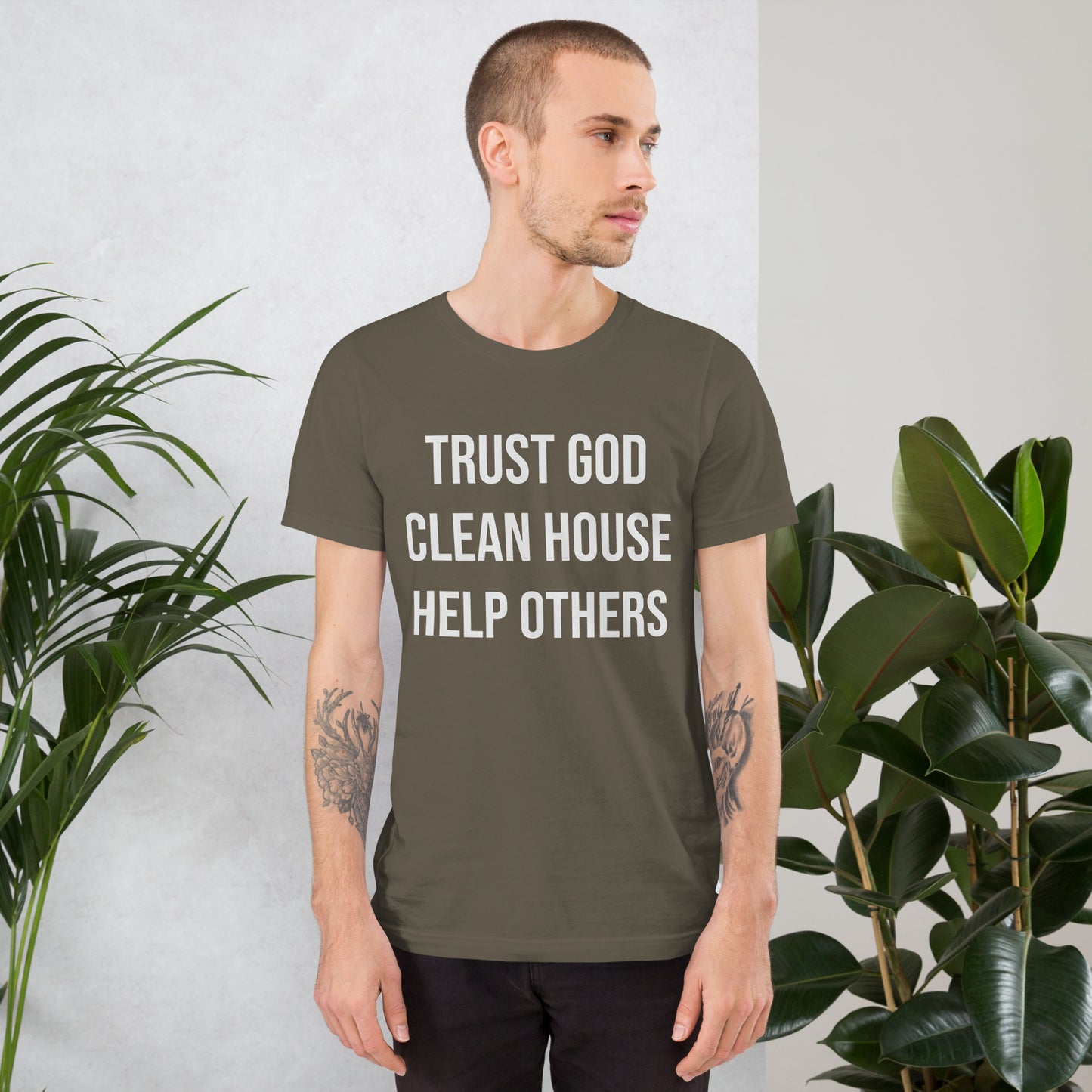 Trust God Clean House Help Others Unisex T-Shirt