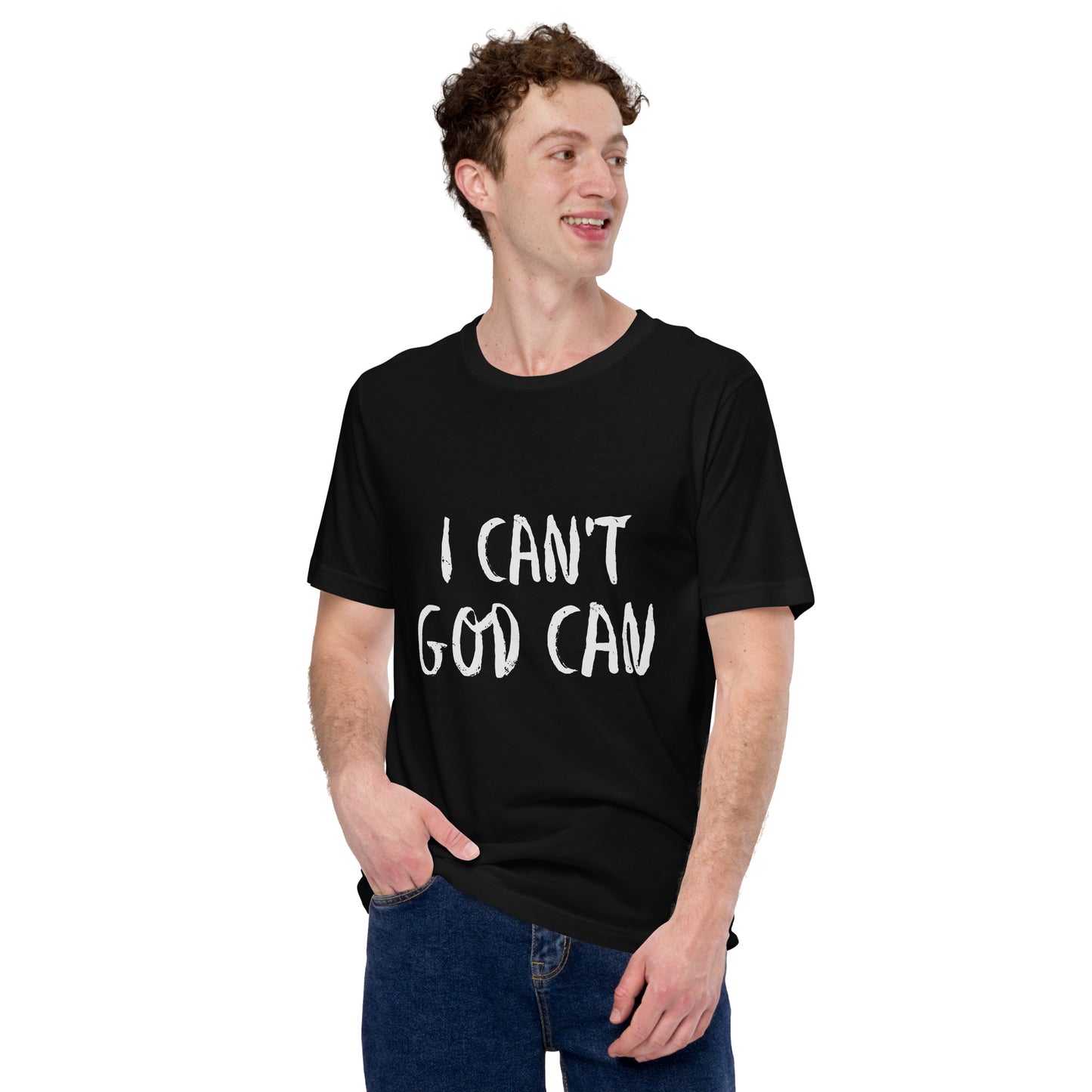 I Can't God Can Unisex T-Shirt