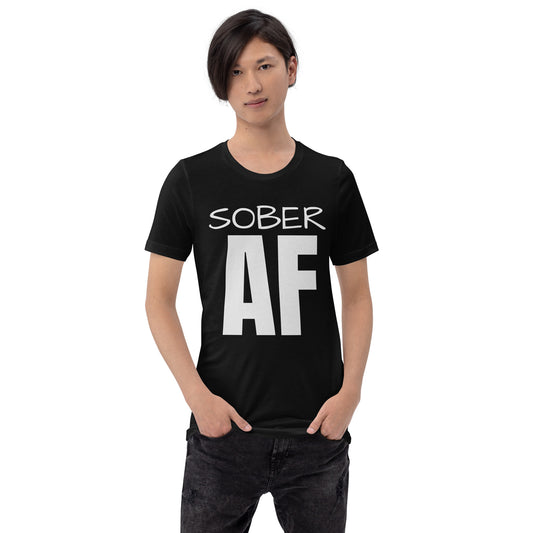 Sober AF Unisex T-Shirt