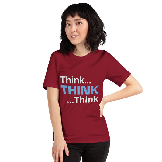 Think Think Think Unisex t-shirt