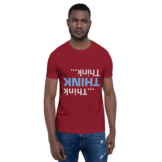 Think Think Think Inverted Unisex T-Shirt