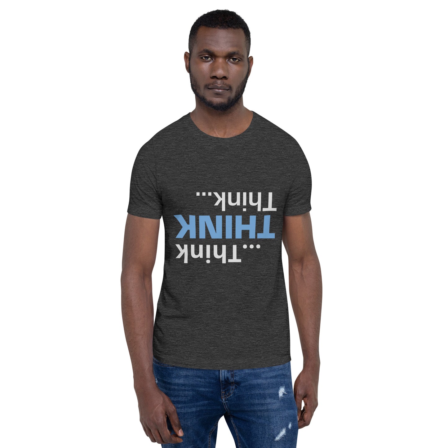 Think Think Think Inverted Unisex T-Shirt