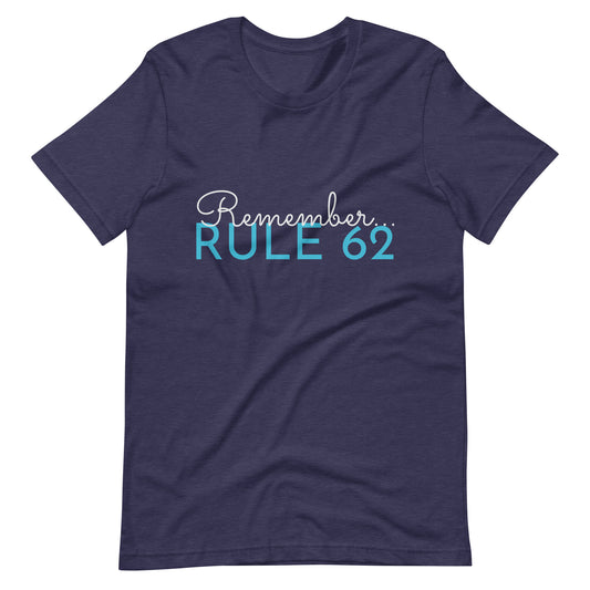 Remember Rule 62 Unisex T-Shirt