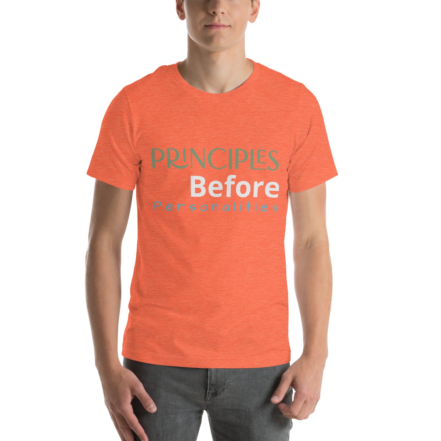Principles Before Personalities Unisex T-Shirt