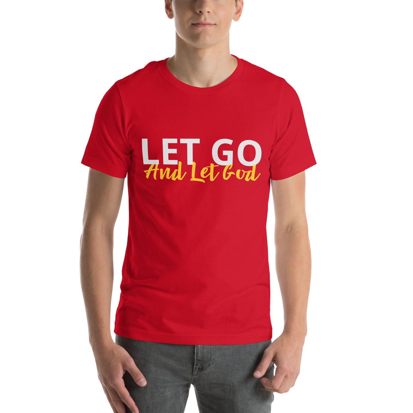 Let Go And Let God Unisex T-Shirt